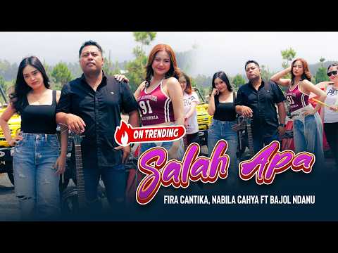 SALAH APA - Fira Cantika & Bajol Ndanu ft. Nabila Cahya (Official Music Video)