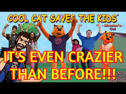 Cool Cat Saves The Kids(DIRECTOR'S CUT) is ABSOLUTELY INSANE!!!