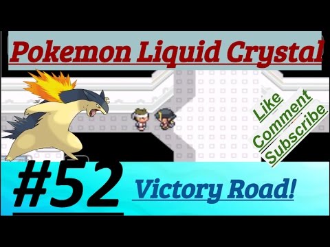 Pokemon Liquid Crystal Episode 52 Victory Road