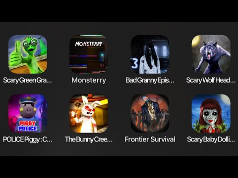 Scary Green Grandpa Alien,Monstery,Bad Granny Episod,Scary Wolf Head,Police Piggy,The Bunny Creepy