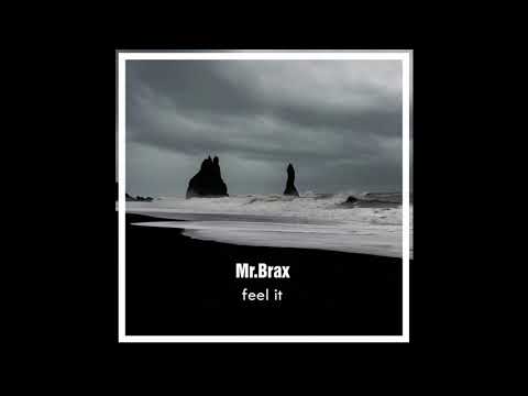 Mr.Brax - "Feel It" (Original Mix)