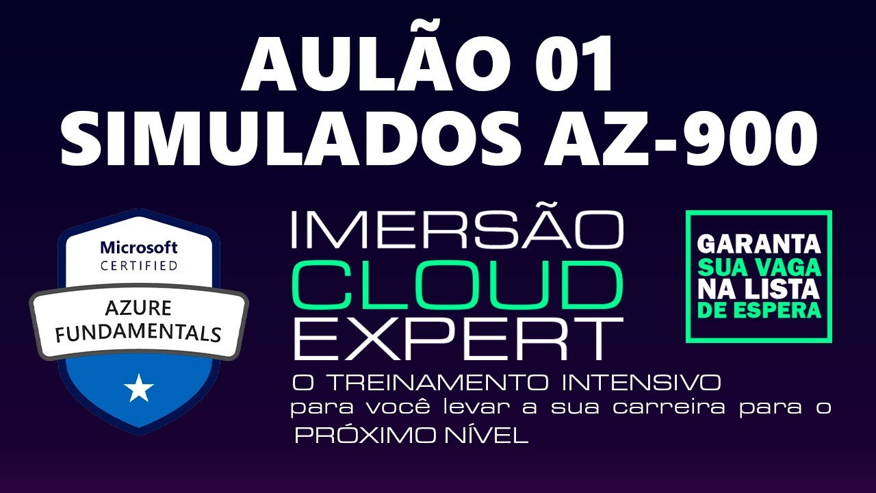 Aulão 01 - Simulados AZ-900 Azure Fundamentos