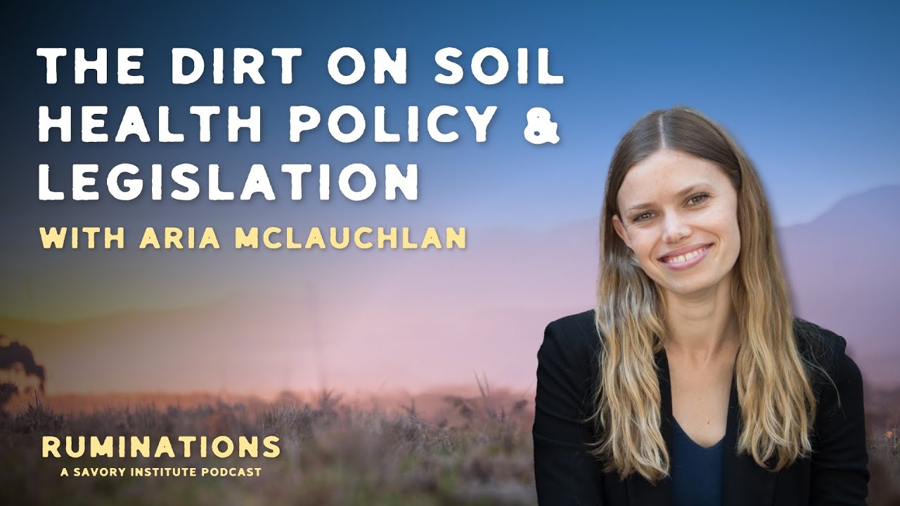 Do politicians care about soil health? w/ Aria McLauchlan