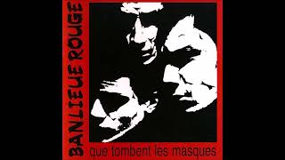 Banlieue Rouge - Que Tombent Les Masques (1999) FULL ALBUM