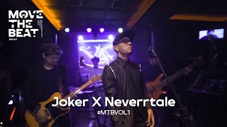 Joker x Neverrtale performs Cinta Sebenarnya...