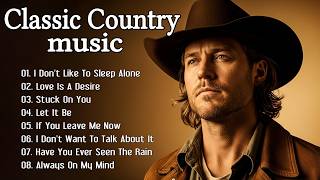 Download lagu I Don't Like To Sleep Alone, Stuck On You – Classic Country Music Timeless 60s, 70s, 80s mp3