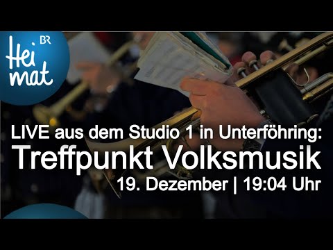 Treffpunkt Volksmusik | Live aus Unterföhring | BR Heimat