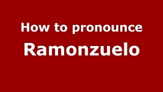 How to pronounce Ramonzuelo