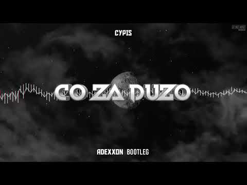 Cypis - Co za dużo (ADEXXON BOOTLEG)