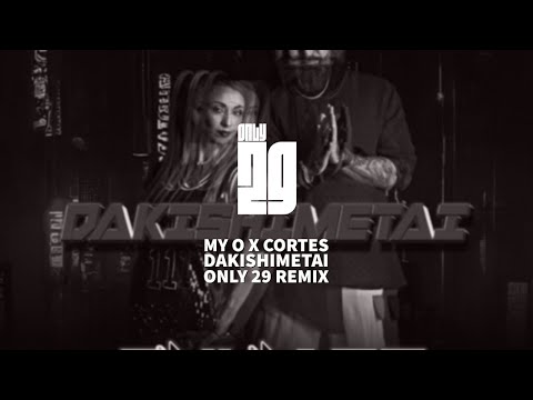 Dakishimetai - K.M.J (feat. Cortes & My D) - Only 29 Remix
