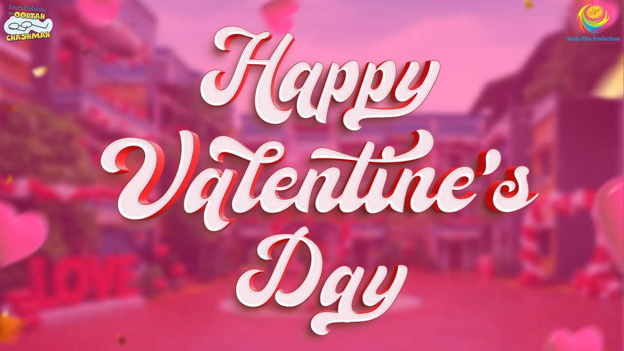 Happy Valentine's Day! 💞💖| Taarak Mehta Ka Ooltah Chashmah