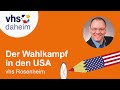 Der Wahlkampf In Den USA Mit Martin Schneider Vhs Rosenheim