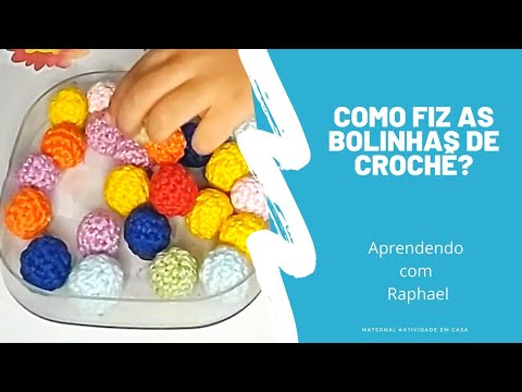 Como fiz  bolinhas de crochê para a Atividade do Raphael. #bolinhadecrochê #crochemontessori