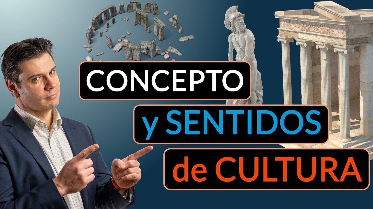 Concepto y sentidos de la Cultura