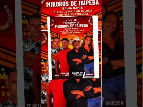 HOJE TEM VAQUEIJADA EM MIROROS DE IBIPEBA BAHIA DIA 23 DE MAIO