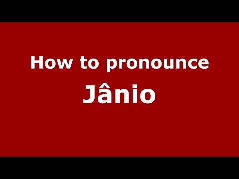 How to pronounce Jânio (Brazilian Portuguese/Brazil) - PronounceNames.com