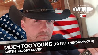 MUCH TOO YOUNG (TO FEEL THIS DAMN OLD) (Garth Brooks Cover) [Sascha Ohde, Full-HD | 2020]