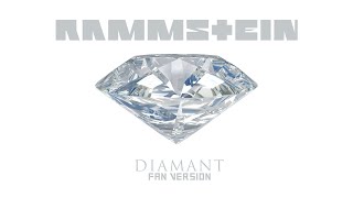 Rammstein - Diamant [Fan version]