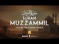 Calm Recitation Of Surah Al Muzzammil Enshrouded One سورة المزمل Zikrullah TV
