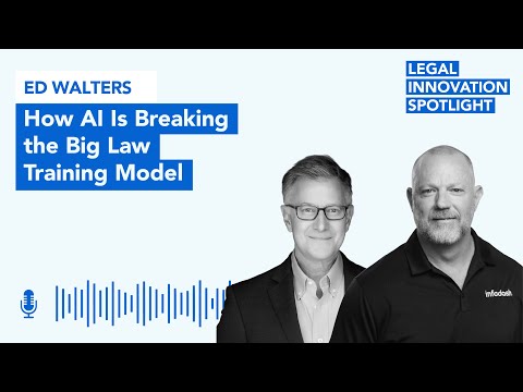 Episode 100: How AI Is Breaking the Big Law Training Model with Ed Walters