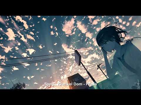 [ NIGHTCORE ] KRONKEL DOM FEAT. KAV VERHOUZER - PRADA