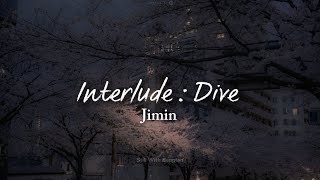 Download lagu Interlude : Dive || Jimin (lyrics) mp3 Download lagu Interlude : Dive || Jimin (lyrics) mp3