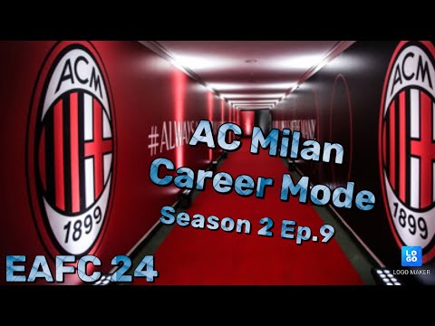 AC Milan Career Mode EAFC (Season 2 Episode 9)