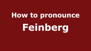 How to pronounce Feinberg