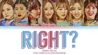 Unnies (언니쓰) – Right? (맞지?) (Color Coded Lyrics Eng/Rom/Han)