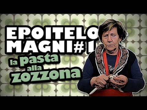 #epoitelomagni 1 - LA PASTA ALLA ZOZZONA
