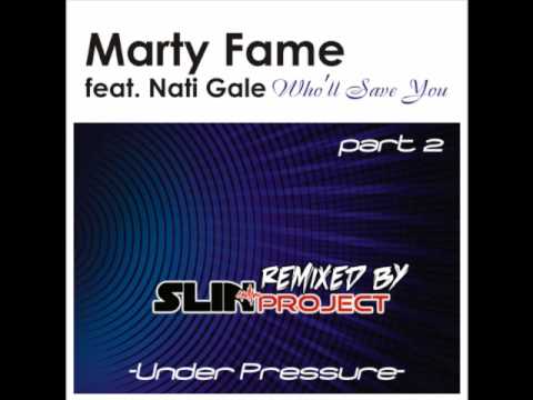Slin Project Remix for "MARTY FAME FEAT. NALI GALE - WHO'LL SAVE YOU" Coming very soon !