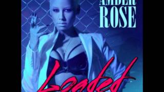 Amber Rose - Loaded