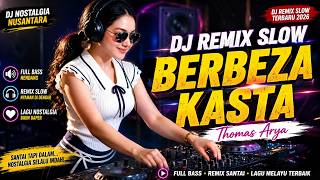 Download lagu 🎵 DJ Remix Slow Berbeza Kasta - Thomas Arya | Full Bass Santai Terbaru 2026 mp3 Download lagu 🎵 DJ Remix Slow Berbeza Kasta - Thomas Arya | Full Bass Santai Terbaru 2026 mp3