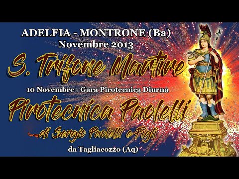 ADELFIA - MONTRONE (Ba) - S. TRIFONE MARTIRE 2013 - PIROTECNICA PAOLELLI (Daylight Show)