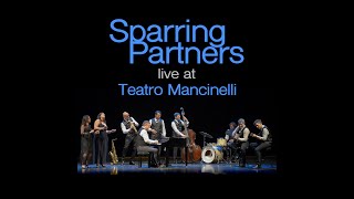 Sparring Partners Live at Teatro Mancinelli (Paolo Conte Tribute)