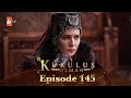 Kurulus Osman Urdu - Season 4 Episode 145