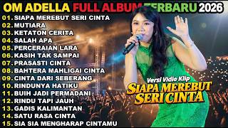 Download lagu DANGDUT KOPLO FULL ALBUM I SIAPA MEREBUT SERI CINTA I OM ADELLA FULL ALBUM 2026@MAHKOTADANGDUTUWU mp3