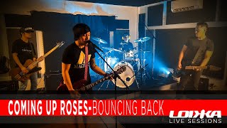 Coming Up Roses - Bouncing Back | Loikka&#39;s Live Sessions EP02