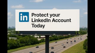 Your LinkedIn Profile is at Risk – Don’t Lose Access to your LinkedIn Account!
