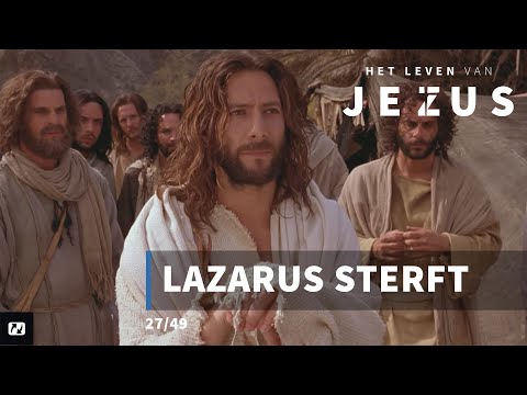 Lazarus sterft | Het Leven van Jezus | 27/49 | Johannes 11:1-16