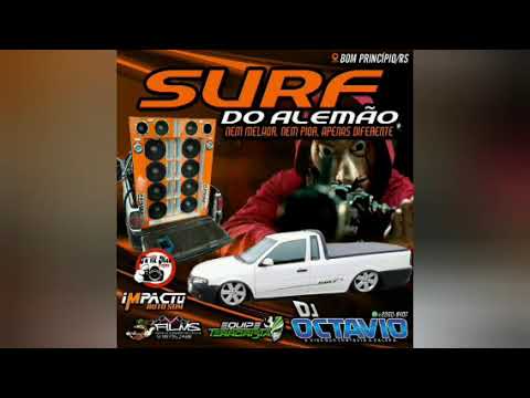 SURF DO ALEMÃO - DJ OCTAVIO RS