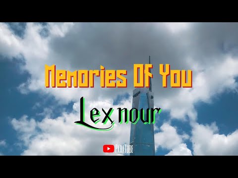 Lexnour - Memories of You ( Audio Lyrics )