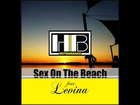 Hot Bananas feat. Levina - Sex On The Beach (Sunloverz Radio Edit) (Official)