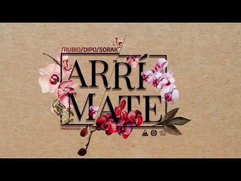 RUBIO X SORAK X DIPO // ARRIMATE // (PROD V. VIZIO)