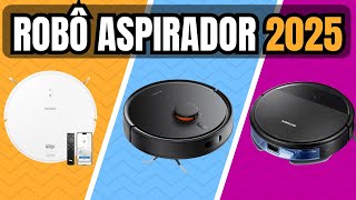 [NOVOS MODELOS] Robô Aspirador e Passa Pano - Qual o Melhor Robô Aspirador Custo Beneficio 2025?
