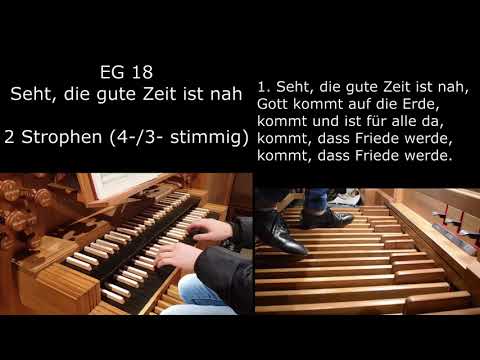 EG 18 - Seht, die gute Zeit ist nah - Orgelsätze mit Liedtext