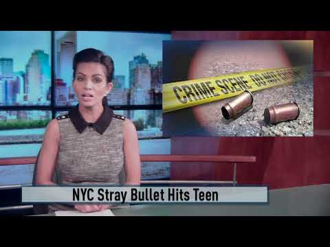 NYC Teen Hit By Stray Bullet