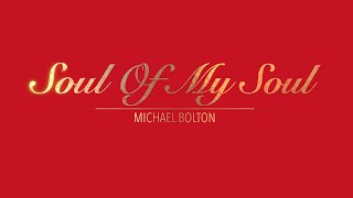 SOUL OF MY SOUL WITH LYRICS BY MICHAEL BOLTON   HD 1080p
