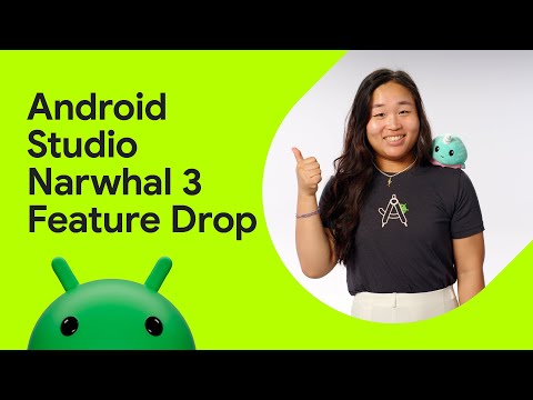 What's new in Android Studio Narwhal 3 Feature Drop