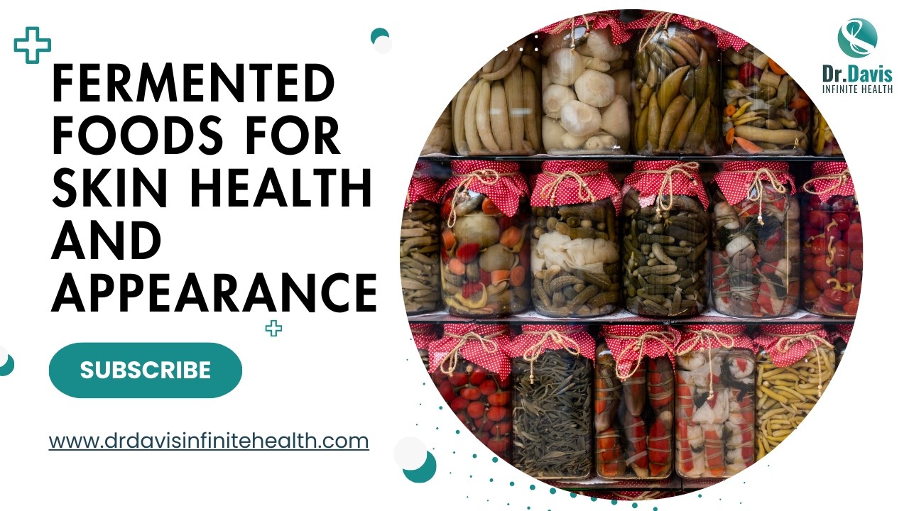 Fermented Foods For Skin Health and Appearance